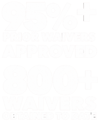 statistics showing 95% prior waivers approved and 800 plus waivers obtained to date